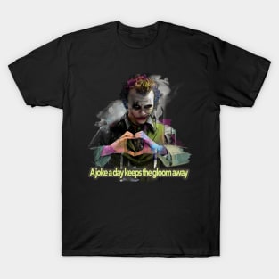 A Joke A Day Keeps The Gloom Away T-Shirt